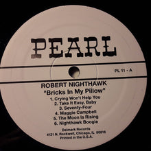 Load image into Gallery viewer, Robert Nighthawk : Bricks In My Pillow (LP, Comp, RE)