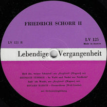 Charger l&#39;image dans la galerie, Friedrich Schorr : Lebendige Vergangenheit - Friedrich Schorr II (LP, Comp, Mono)
