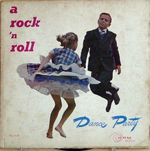 Laden Sie das Bild in den Galerie-Viewer, Various : A Rock 'N Roll Dance Party (LP, Comp)
