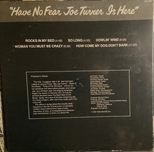 Laden Sie das Bild in den Galerie-Viewer, Joe Turner* : Have No Fear Joe Turner Is Here (LP, Album)
