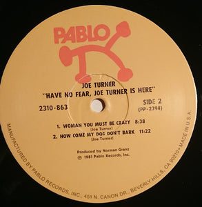 Joe Turner* : Have No Fear Joe Turner Is Here (LP, Album)