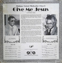 Load image into Gallery viewer, Holman United Methodist Church : Give Me Jesus  (LP)
