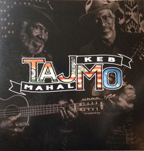 Charger l'image dans la galerie, Taj Mahal &amp; Keb' Mo' : TajMo (LP, Album)
