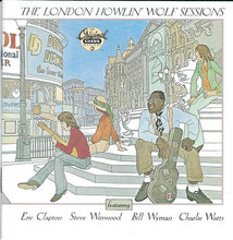 Charger l&#39;image dans la galerie, Howlin&#39; Wolf : The London Howlin&#39; Wolf Sessions (CD, Album, RE, RP)
