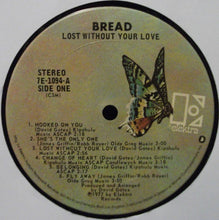 Load image into Gallery viewer, Bread : Lost Without Your Love (LP, Album, CSM)
