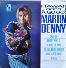 Load image into Gallery viewer, Martin Denny : Hawaii Goes À Go-Go! (LP, Album, Mono)
