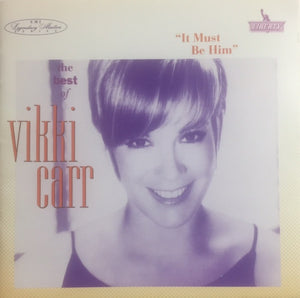 Vikki Carr : "It Must Be Him" - The Best Of Vikki Carr (CD, Comp, Club, RE, RM)