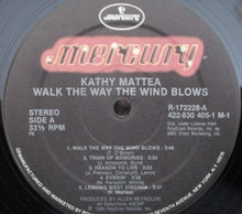 Laden Sie das Bild in den Galerie-Viewer, Kathy Mattea : Walk The Way The Wind Blows (LP, Album, Club, RE)
