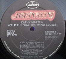Laden Sie das Bild in den Galerie-Viewer, Kathy Mattea : Walk The Way The Wind Blows (LP, Album, Club, RE)
