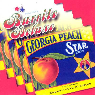 Burrito Deluxe Featuring Sneaky Pete Kleinow : Georgia Peach (CD, Album)