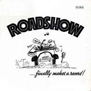 The Roadshow Entertainers : Roadshow...Finally Makes A Record (LP, Album)