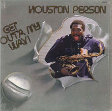 Load image into Gallery viewer, Houston Person : Get Out'a My Way! (LP, Album)
