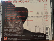Load image into Gallery viewer, John Lee Hooker : Alone - The First Concert (CD, Album, RE)

