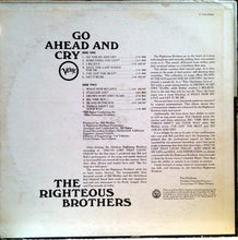 Laden Sie das Bild in den Galerie-Viewer, The Righteous Brothers : Go Ahead And Cry (LP, Album, Mono)

