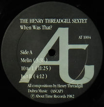 Load image into Gallery viewer, Henry Threadgill Sextet* : When Was That? (LP, Album)
