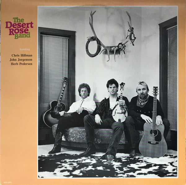 The Desert Rose Band* Featuring Chris Hillman, John Jorgenson And Herb Pedersen : The Desert Rose Band (LP, Album, Pic)