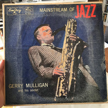 Charger l'image dans la galerie, Gerry Mulligan And His Sextet : Mainstream Of Jazz (LP, Album)
