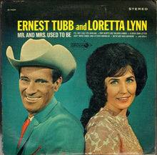 Laden Sie das Bild in den Galerie-Viewer, Ernest Tubb And Loretta Lynn : Mr. And Mrs. Used To Be (LP, Album, RP, Pin)

