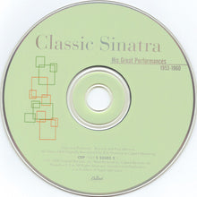 Laden Sie das Bild in den Galerie-Viewer, Frank Sinatra : Classic Sinatra - His Great Performances 1953-1960 (CD, Comp, Mono, Club, BMG)
