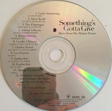 Laden Sie das Bild in den Galerie-Viewer, Various : Something's Gotta Give (Music From The Motion Picture) (CD, Comp)
