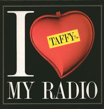 Load image into Gallery viewer, Taffy : I Love My Radio (New Version) (Bongoh, Oh, Oh My Guy) (12")
