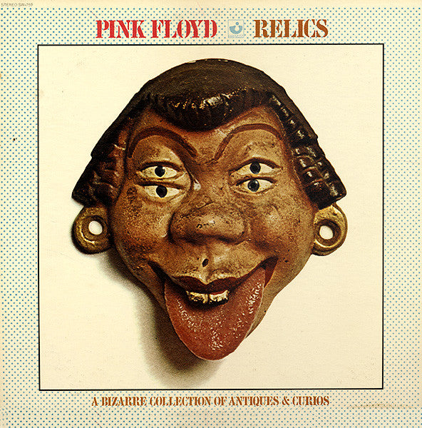 Pink Floyd : Relics - A Bizarre Collection Of Antiques & Curios (LP, Comp, RP, Win)