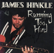 Laden Sie das Bild in den Galerie-Viewer, James Hinkle : Running Too Hard (CD, Album)
