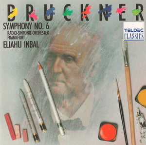 Bruckner* / Radio-Sinfonie-Orchester Frankfurt • Eliahu Inbal : Symphony No. 6 (CD, Album, RE)