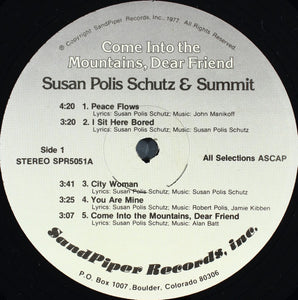 Susan Polis Schutz & Summit (22) : Come Into The Mountains, Dear Friend  (LP, Album)