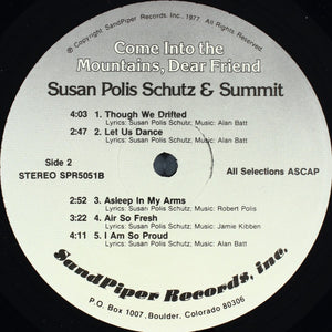 Susan Polis Schutz & Summit (22) : Come Into The Mountains, Dear Friend  (LP, Album)