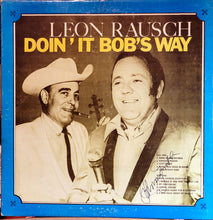 Laden Sie das Bild in den Galerie-Viewer, Leon Rausch : Doin&#39; It Bob&#39;s Way (LP, Album)

