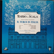 Load image into Gallery viewer, Rossini* - Maria Callas, Nicolai Gedda, Nicola Rossi-Lemeni, Jolanda Gardino, Franco Calabrese, Mariano Stabile, Coro* E Orchestra Del Teatro Alla Scala, Gianandrea Gavazzeni : Il Turco In Italia (3xLP, Album, Mono + Box)
