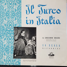 Load image into Gallery viewer, Rossini* - Maria Callas, Nicolai Gedda, Nicola Rossi-Lemeni, Jolanda Gardino, Franco Calabrese, Mariano Stabile, Coro* E Orchestra Del Teatro Alla Scala, Gianandrea Gavazzeni : Il Turco In Italia (3xLP, Album, Mono + Box)
