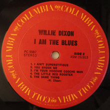 Load image into Gallery viewer, Willie Dixon : I Am The Blues (LP, Album, RP, Pit)
