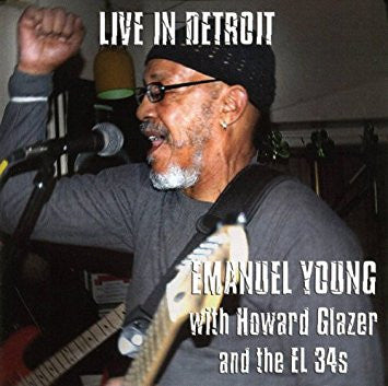 Emanuel Young (2) ,With Howard Glazer And The El 34s : Live In Detroit (CD, Album)