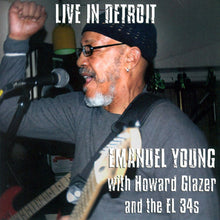 Load image into Gallery viewer, Emanuel Young (2) ,With Howard Glazer And The El 34s : Live In Detroit (CD, Album)
