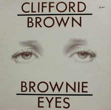 Laden Sie das Bild in den Galerie-Viewer, Clifford Brown : Brownie Eyes (LP, Comp, RE)
