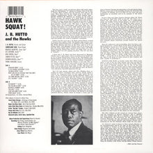 Laden Sie das Bild in den Galerie-Viewer, J.B. Hutto &amp; The Hawks With Sunnyland Slim : Hawk Squat (LP, Album, RE)
