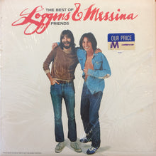 Load image into Gallery viewer, Loggins And Messina : The Best Of Friends (LP, Album, Comp, Pit)
