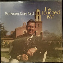 Load image into Gallery viewer, Tennessee Ernie Ford : He Touched Me (LP, Album)
