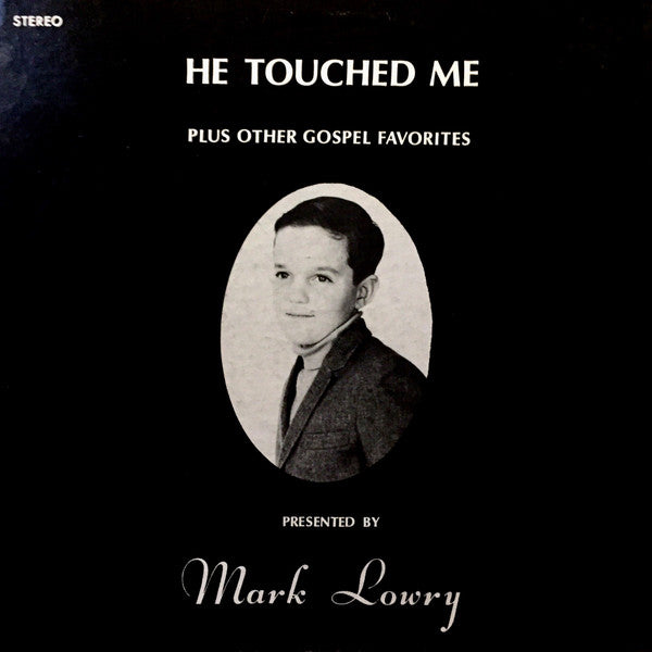 Mark Lowry (3) : He Touched Me Plus Other Gospel Favorites (LP, Album)