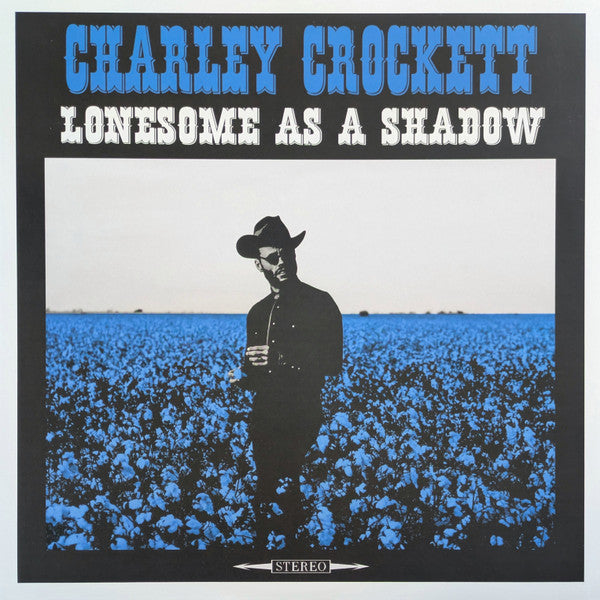 Charley Crockett : Lonesome As A Shadow (LP, Album, 180)