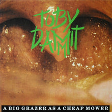 Load image into Gallery viewer, Toby Dammit (3) : A Big Grazer As A Cheap Mower (LP, Album)

