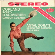 Laden Sie das Bild in den Galerie-Viewer, Copland* - Antal Dorati, Minneapolis Symphony Orchestra : Rodeo • El Salon Mexico • Danzon Cubano (LP)

