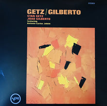 Load image into Gallery viewer, Stan Getz / Joao Gilberto* Featuring Antonio Carlos Jobim : Getz / Gilberto (LP, Album, RE, RM, Ora)
