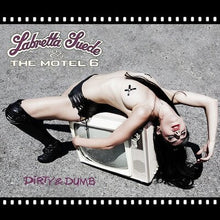 Laden Sie das Bild in den Galerie-Viewer, Labretta Suede &amp; The Motel 6* : Dirty &amp; Dumb (LP)

