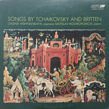 Charger l&#39;image dans la galerie, Tchaikovsky*, Britten*, Galina Vishnevskaya, Mstislav Rostropovich : Songs By Tchaikovsky And Britten (LP)
