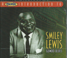 Load image into Gallery viewer, Smiley Lewis : A Proper Introduction To Smiley Lewis Gumbo Blues (CD, Comp)
