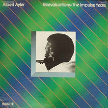 Load image into Gallery viewer, Albert Ayler : Reevaluations: The Impulse Years (2xLP, Comp, RM)
