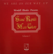 Load image into Gallery viewer, Wendell Rhodes Presents Grand Rapids Mass Choir : We Are On Our Way Up (LP, Album)
